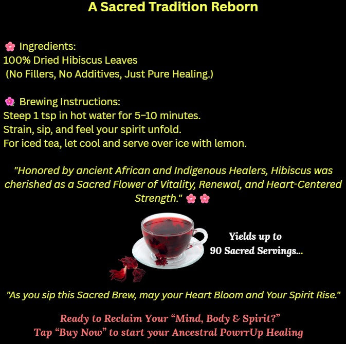 Instructional card for PowrrUp Hibiscus Tea. Lists ingredients, brewing instructions, and a quote honoring hibiscus as a sacred healing flower. Includes image of red hibiscus tea in a glass cup with text: "Yields up to 90 sacred servings."