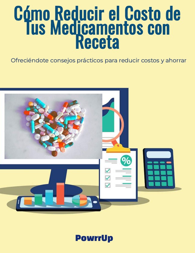 Guía Digital: Cómo Ahorrar en el Costo de tus Medicamentos