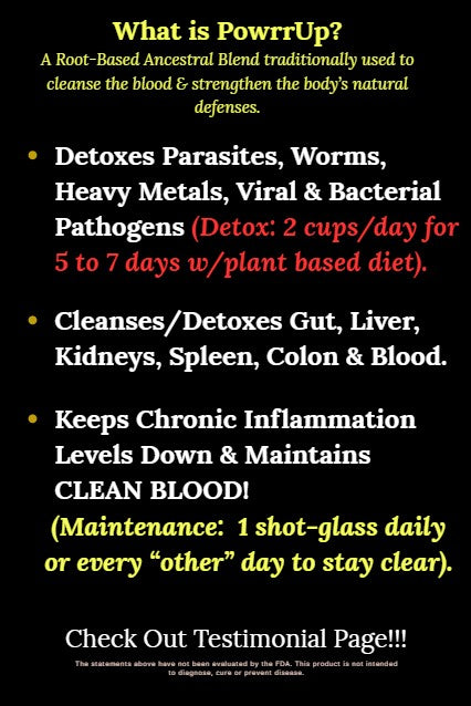 PowrrUp Detox/Bitters. (REMOVES TOXINS + LOWERS INFLAMMATION + PURIFIES BLOOD)